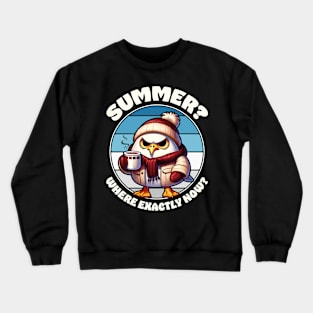 Grumpy seagull with hat and scarf – Summer? Where exactly now? Crewneck Sweatshirt